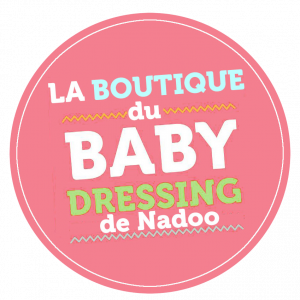 LA BOUTIQUE du Baby Dressing de NadOO